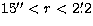$15\hbox{$^{\prime\prime}$}<r<2\hbox{$.\mkern-4mu^\prime$}2$