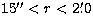 $15\hbox{$^{\prime\prime}$}<r<2\hbox{$.\mkern-4mu^\prime$}0$