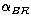 $\alpha_{BR}$