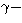$\gamma-$