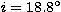 $i=18.8^\circ$
