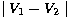 $\mid V_{1}-V_{2} \mid$