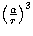 $\bigl( {a \over r} \bigr)^{3}$