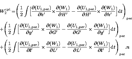 \begin{eqnarray}
&&W_2^{\rm cpl.} {=} \Biggl( {1 \over 2} \int\Bigl[ {\partial (...
 ...tial (W_{1}) \over \partial l'}\Bigr] {\rm d}t \Biggr)_{\rm per}.n\end{eqnarray}