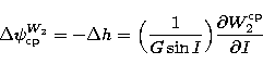 \begin{displaymath}
\Delta \psi_{\rm cp}^{W_{2}}
= -\Delta h = \Bigl( {1 \over G \sin I} \Bigr)
{\partial W_{2}^{\rm cp} \over \partial I} \end{displaymath}