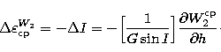 \begin{displaymath}
\Delta \varepsilon_{\rm cp}^{W_{2}} = -\Delta I =
- \Bigl[ {...
 ...\sin I} \Bigr] {\partial W_{2}^{\rm cp} \over \partial h}\cdot \end{displaymath}