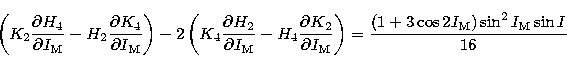 \begin{displaymath}
\left (K_{2} {\partial H_{4} \over \partial I_{\rm M}}
- H_...
... { (1 + 3 \cos 2 I_{\rm M}) \sin^{2}I_{\rm M} \sin I \over 16} \end{displaymath}