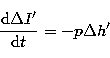\begin{displaymath}
{{\rm d} \Delta I' \over {\rm d}t} = -p \Delta h' \end{displaymath}