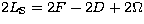 $2 L_{\rm S} = 2F - 2D + 2\Omega$