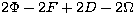 $2 \Phi - 2F + 2D -2 \Omega$