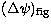 $(\Delta \psi)_{\rm fig}$