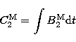 \begin{displaymath}
C_{2}^{\rm M} = \int B_{2}^{\rm M} {\rm d}t \end{displaymath}