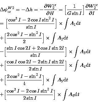 \begin{eqnarray}
&&\Delta \psi^{W2}_{\rm cr} = - \Delta h = - {\partial W_{2}^{\...
 ...\cos I \sin^{2}I \over 2 \sin I}\Bigr]
\times \int A_{6} {\rm d}t \end{eqnarray}