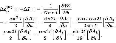\begin{eqnarray}
&&\Delta \varepsilon^{W2}_{\rm cr} = - \Delta I =-\Bigl[ {1 \ov...
 ...- {\sin 2I \over 16}\Bigl[{\partial A_{6} \over \partial h}\Bigr].\end{eqnarray}