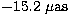 $-15.2 ~\rm\mu as$