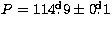 $ P=114\hbox{$.\!\!^{\rm d}$}9 \pm 0\hbox{$.\!\!^{\rm d}$}1$