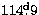 $114\hbox{$.\!\!^{\rm d}$}9$