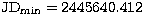 $\rm JD_{min}=2445640.412$