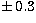 $\pm\,0.3$