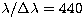 $\lambda/{\Delta\lambda} = 440$