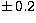 $\pm\, 0.2$