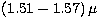 $(1.51-1.57)\,\mu$