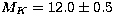 $M_K=12.0\pm 0.5$