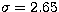 $\sigma=2.65$