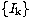 $\{I\rm _k\}$