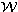 $\cal{W}$