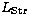 $L_{\rm Str}$