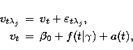 \begin{eqnarray}
v_{t\lambda_j}&=&v_t+\varepsilon_{t\lambda_j},\\ v_t&=&\beta_0+f(t\vert\gamma)+a(t),\end{eqnarray}