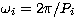 $\omega_i=2\pi/P_i$