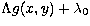 $\Lambda g(x,y) + \lambda_0$