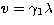 $v = \gamma_1 \lambda$
