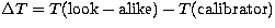 $\Delta T = T({\rm look}-{\rm alike}) - T({\rm calibrator})$