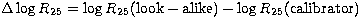 $\Delta\log R_{25}=\log R_{25}({\rm look}-{\rm alike})-\log R_{25}({\rm calibrator})$