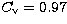 $C_{\rm v}=0.97$