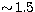 $\sim \! 1.5$