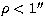 $\rho < 1\hbox{$^{\prime\prime}$}$
