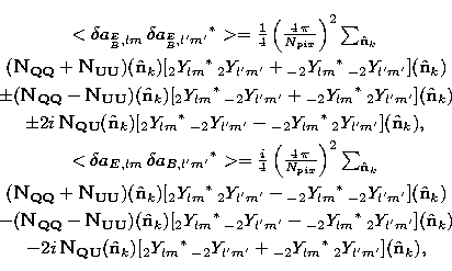 \begin{eqnarray}
& <\delta a_{^E_B, lm}\,{\delta a_{^E_B, l''m''}}^*\gt = \frac{...
 ...
{{}_{-2}Y_{lm}}^*\,{}_{2}Y_{l''m''}]({\hat{\bf n}}_k),
\nonumber \end{eqnarray}