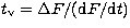 $t_{\rm v}=\Delta F/ ({\rm d}F/{\rm d}t)$