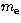 $m_{\rm e}$