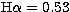 $\rm H\alpha = 0.53$