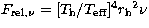 $F_{{\rm rel}, \nu}=[T_{\rm h}/T_{\rm eff}]^{4}{r_{\rm h}}^2 \nu$