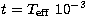 $t=T_{\rm eff}\ 10^{-3}$