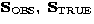 $\mathbf{S}_\mathrm{OBS},\ \mathbf{S}_\mathrm{TRUE}$