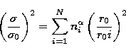 \begin{displaymath}
\left(\frac{\sigma}{\sigma_0}\right)^2 = \sum_{i=1}^N n_i^\alpha \left( \frac{r_0}{r_0i}
 \right)^2\end{displaymath}