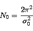 \begin{displaymath}
N_0 = \frac{2\pi^2}{\sigma_0^2}\end{displaymath}