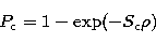 \begin{displaymath}
P_{\rm c}=1-\exp(-S_{\rm c}\rho)\end{displaymath}